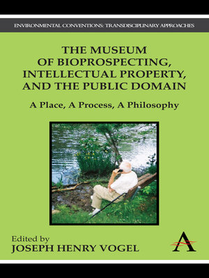 cover image of The Museum of Bioprospecting, Intellectual Property, and the Public Domain